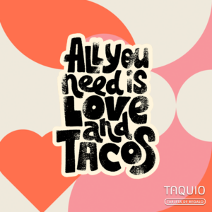 Amor ocupas unos tacos